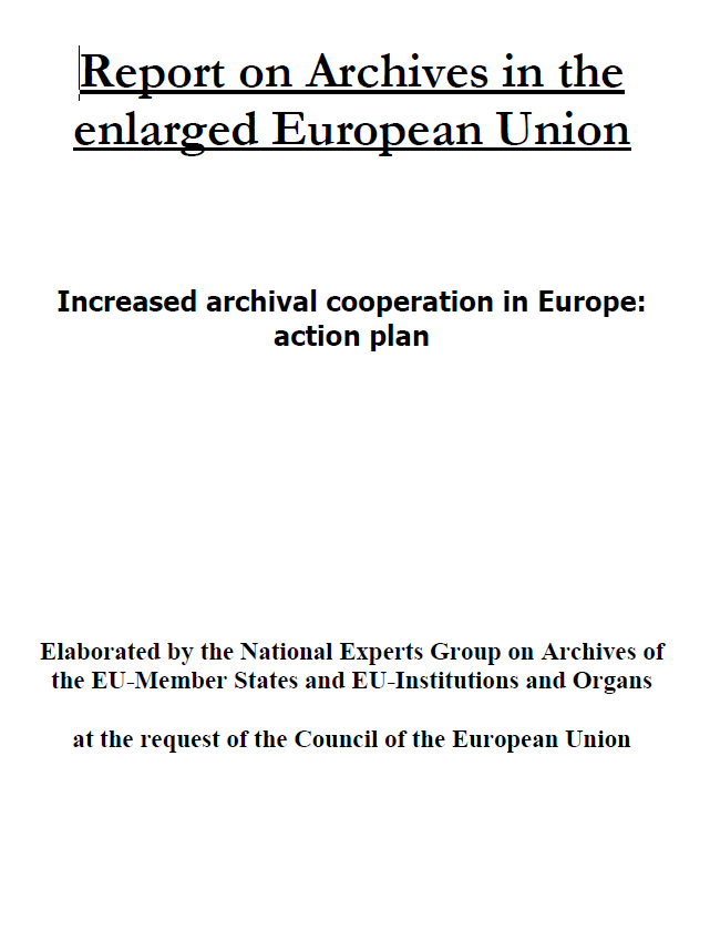 Report on archives in the enlarged European Union Increased archival cooperation in Europe